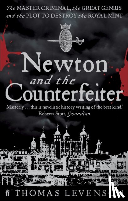 Levenson, Thomas - Newton and the Counterfeiter