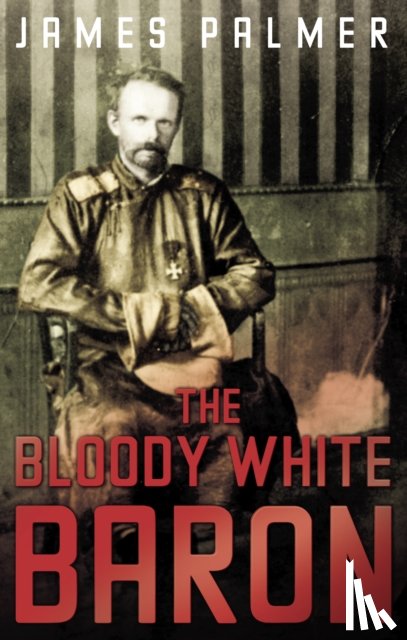 Palmer, James - The Bloody White Baron