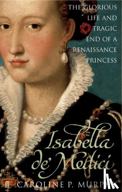 Murphy, Caroline P. - Isabella de'Medici