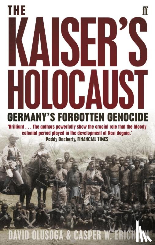 Erichsen, Casper, Olusoga, David - The Kaiser's Holocaust