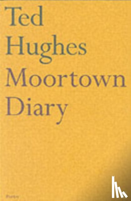 Hughes, Ted - Moortown Diary