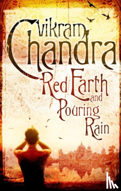 Chandra, Vikram - Red Earth and Pouring Rain