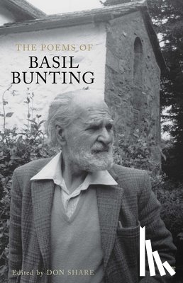 Bunting, Basil - The Poems of Basil Bunting