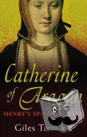 Tremlett, Giles - Catherine of Aragon