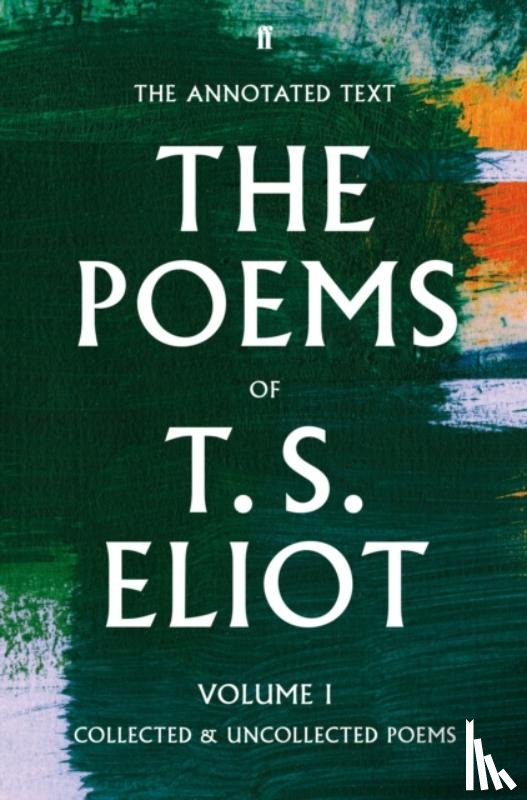 Eliot, T. S. - The Poems of T. S. Eliot Volume I