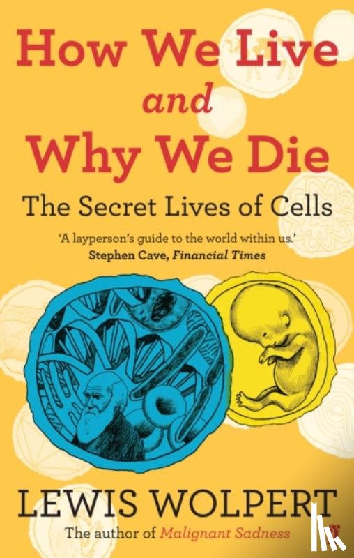Wolpert, Lewis - How We Live and Why We Die