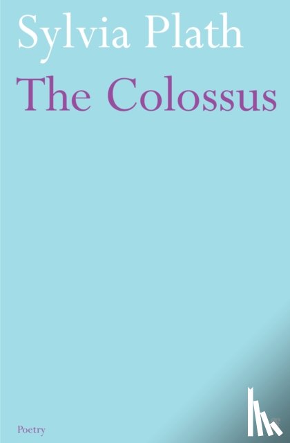 Plath, Sylvia - The Colossus