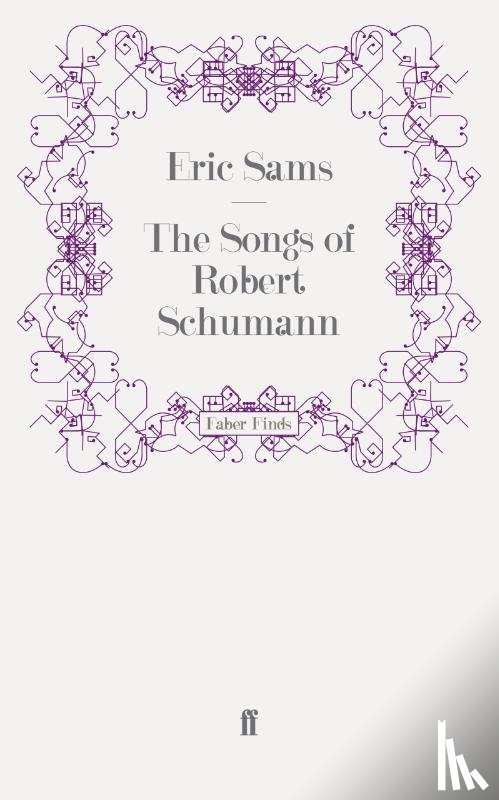 Sams, Eric - The Songs of Robert Schumann