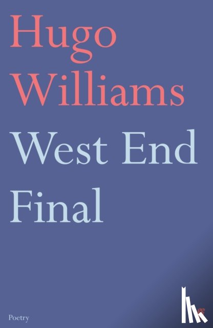 Williams, Hugo (poetry ed Spectator) - West End Final