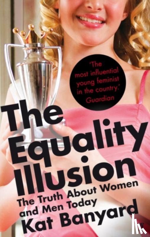 Banyard, Kat - The Equality Illusion