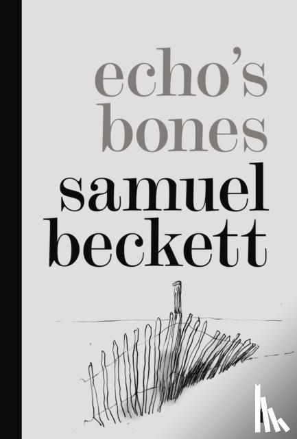 Beckett, Samuel - Echo's Bones