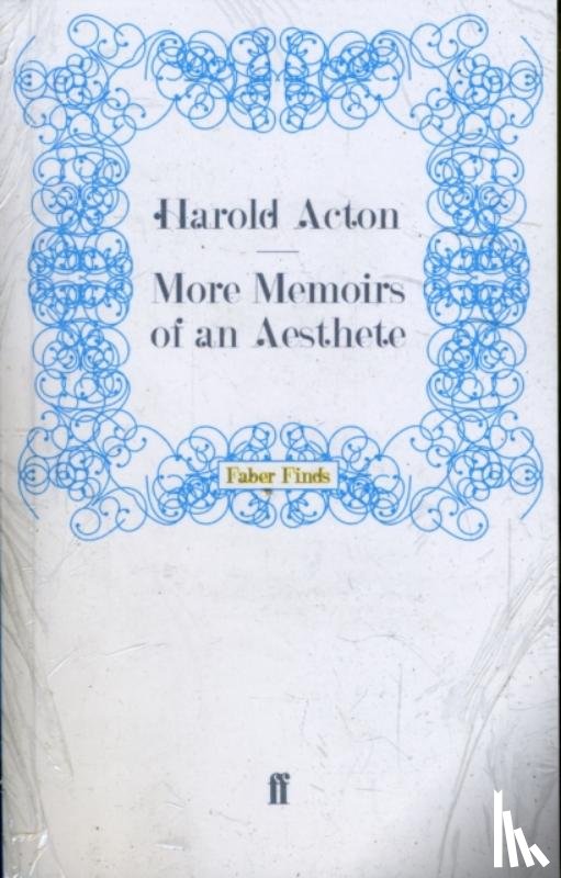Acton, Harold - More Memoirs of an Aesthete