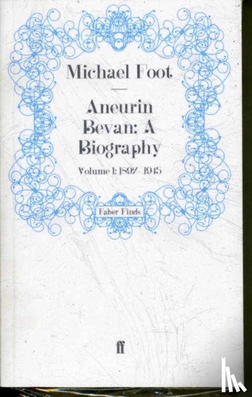 Foot, Michael - Aneurin Bevan: A Biography