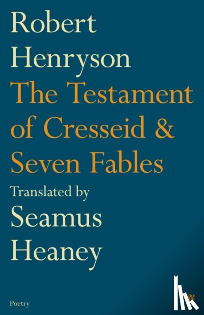 Heaney, Seamus, Henryson, Robert - The Testament of Cresseid & Seven Fables