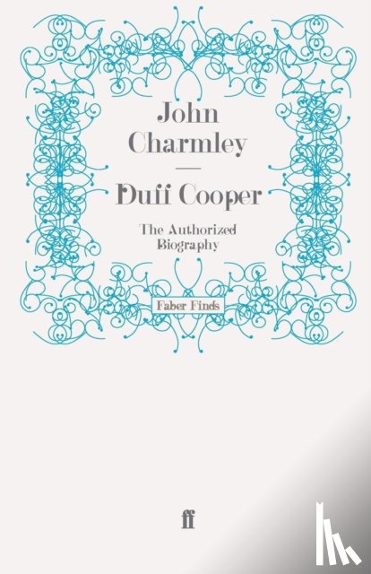 Charmley, John - Duff Cooper