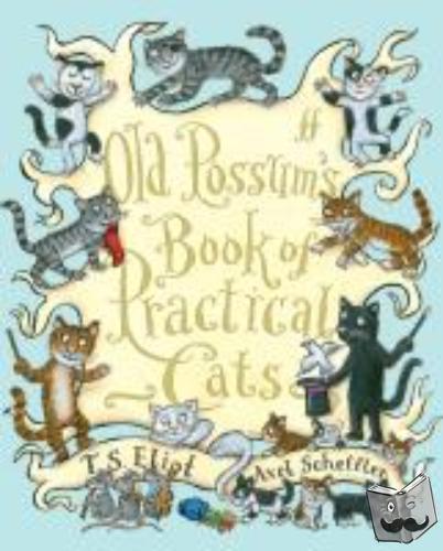 Eliot, T. S. - Old Possum's Book of Practical Cats