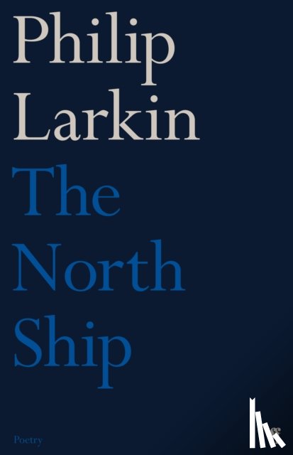 Larkin, Philip - The North Ship