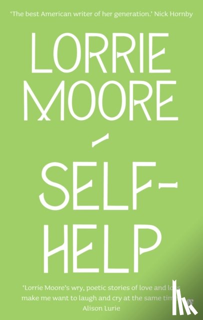 Moore, Lorrie - Self-Help