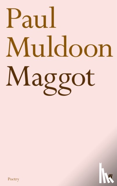 Muldoon, Paul - Maggot