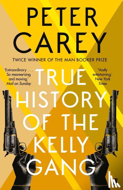 Carey, Peter - True History of the Kelly Gang