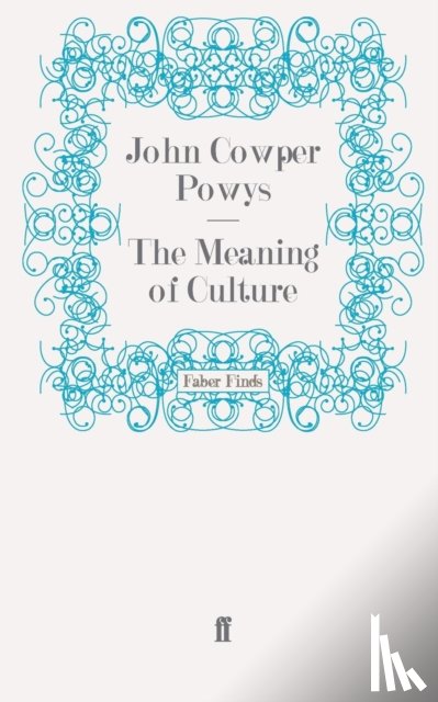 Powys, John Cowper - The Meaning of Culture