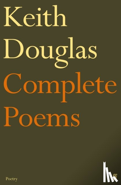 Douglas, Keith - Keith Douglas: The Complete Poems