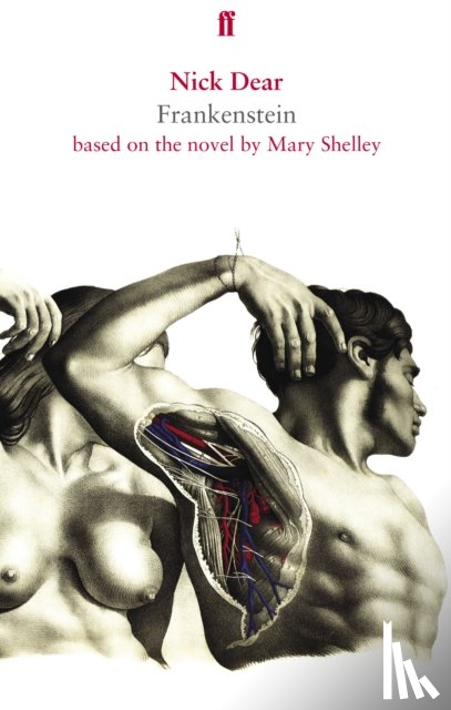Dear, Nick - Frankenstein, based on the novel by Mary Shelley