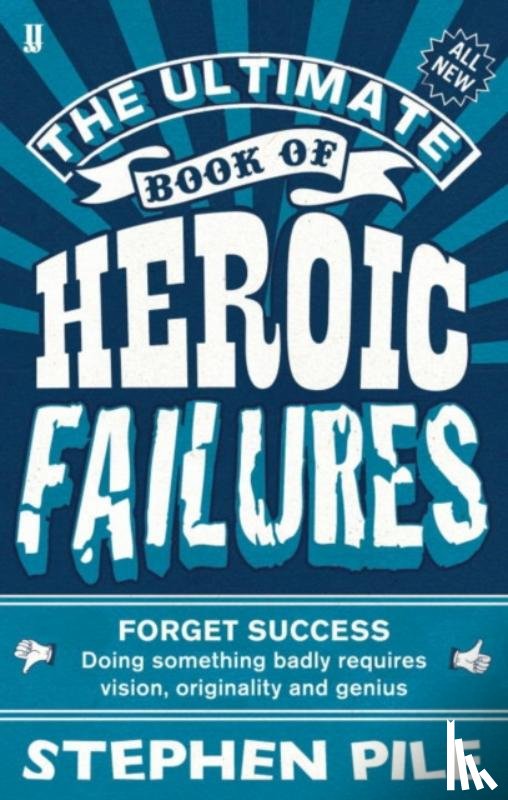 Pile, Stephen - The Ultimate Book of Heroic Failures
