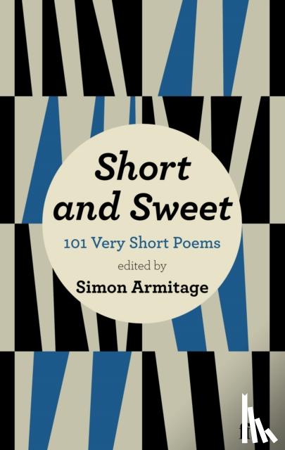 Armitage, Simon - Short and Sweet