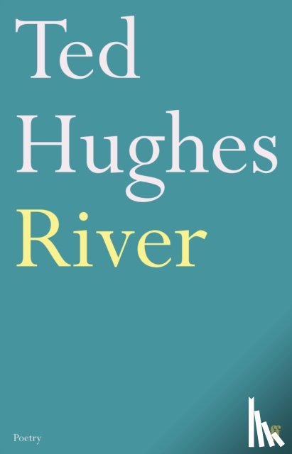 Hughes, Ted - River