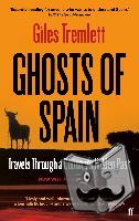 Tremlett, Giles - Ghosts of Spain
