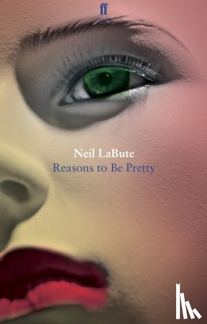 LaBute, Neil - Reasons to Be Pretty