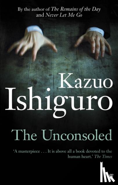 Ishiguro, Kazuo - The Unconsoled