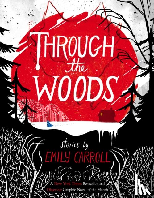 Carroll, Emily - Through the Woods