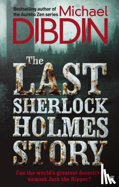 Dibdin, Michael - The Last Sherlock Holmes Story