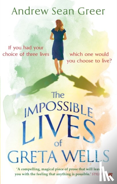 Greer, Andrew Sean - The Impossible Lives of Greta Wells