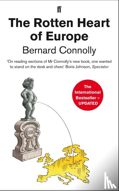 Connolly, Bernard - The Rotten Heart of Europe