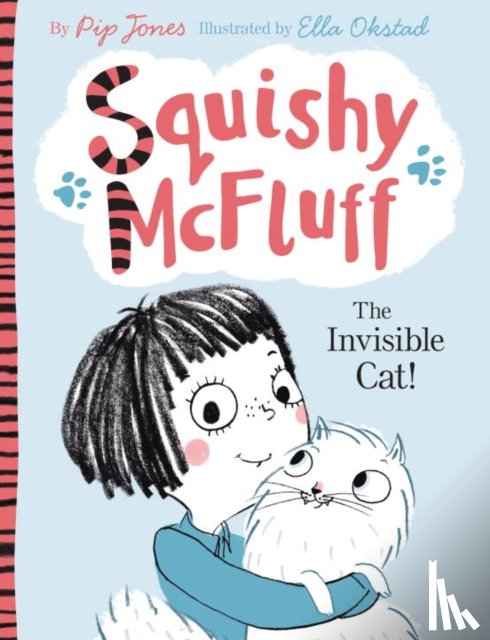 Jones, Pip - Squishy McFluff: The Invisible Cat!