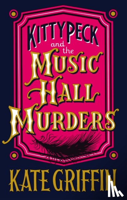 Griffin, Kate - Kitty Peck and the Music Hall Murders