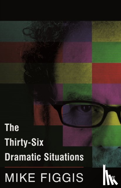 Figgis, Mike - The Thirty-Six Dramatic Situations