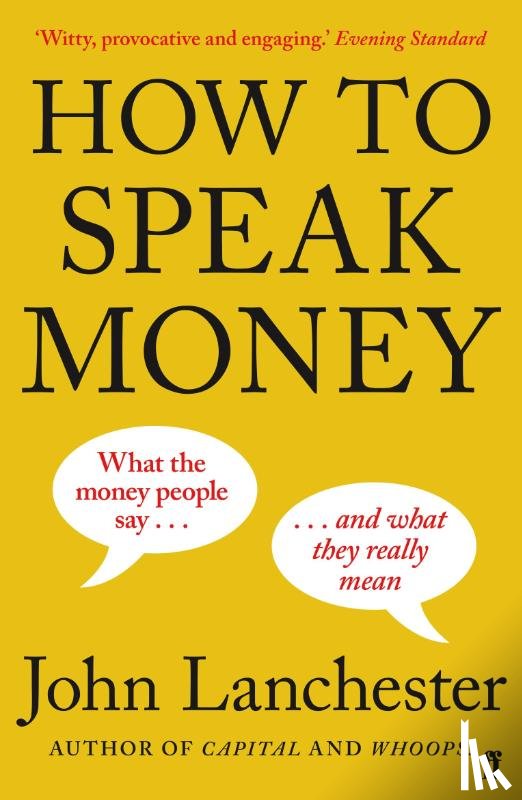 Lanchester, John - How to Speak Money