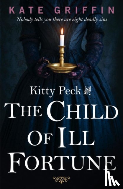 Griffin, Kate - Kitty Peck and the Child of Ill-Fortune