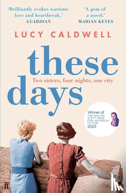 Caldwell, Lucy - These Days