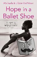 DePrince, Michaela (Author), DePrince, Elaine - Hope in a Ballet Shoe