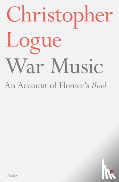 Logue, Christopher - War Music