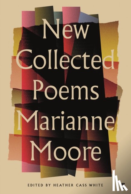Moore, Marianne - New Collected Poems of Marianne Moore