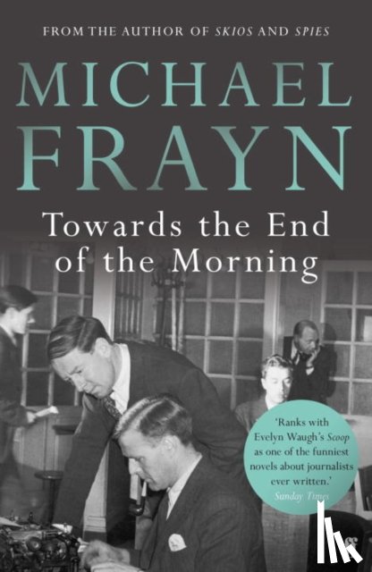 Frayn, Michael - Towards the End of the Morning