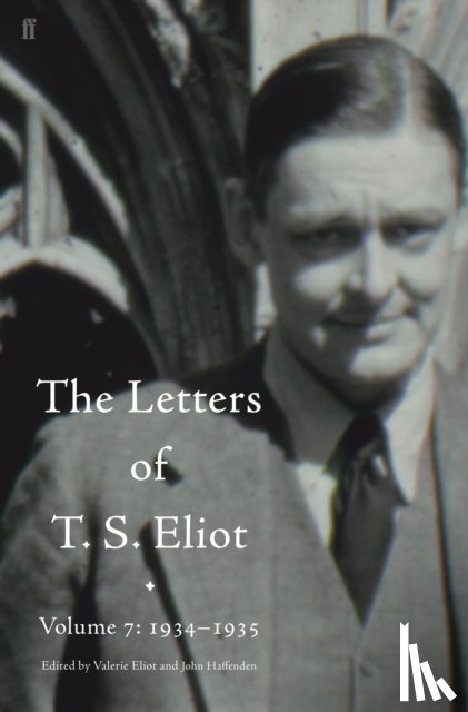 Eliot, T. S. - Letters of T. S. Eliot Volume 7: 1934–1935, The