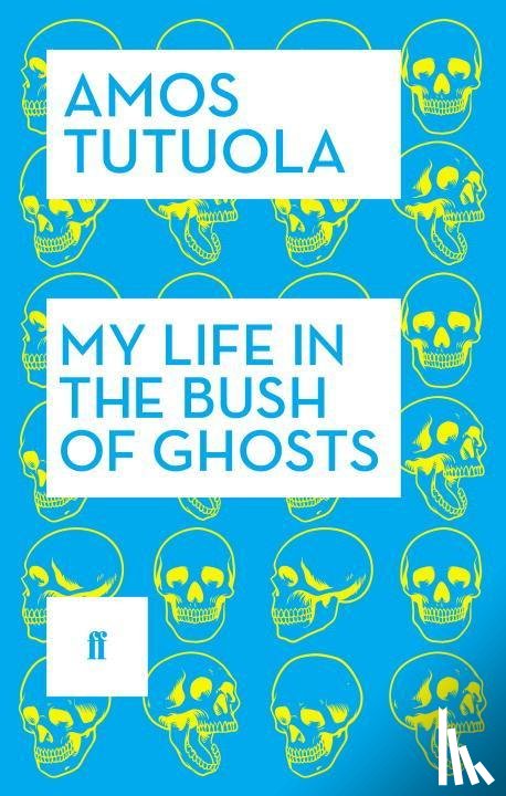 Tutuola, Amos - My Life in the Bush of Ghosts