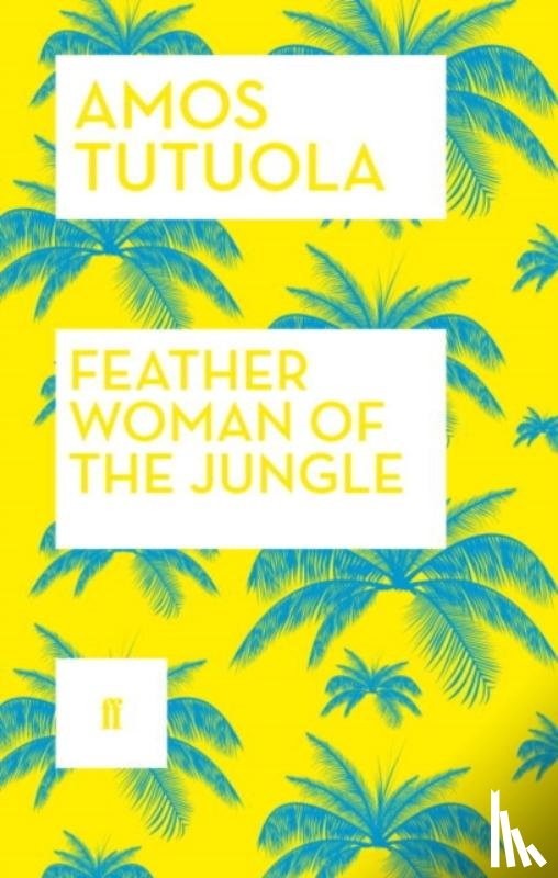 Tutuola, Amos - Feather Woman of the Jungle